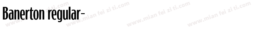 Banerton regular字体转换